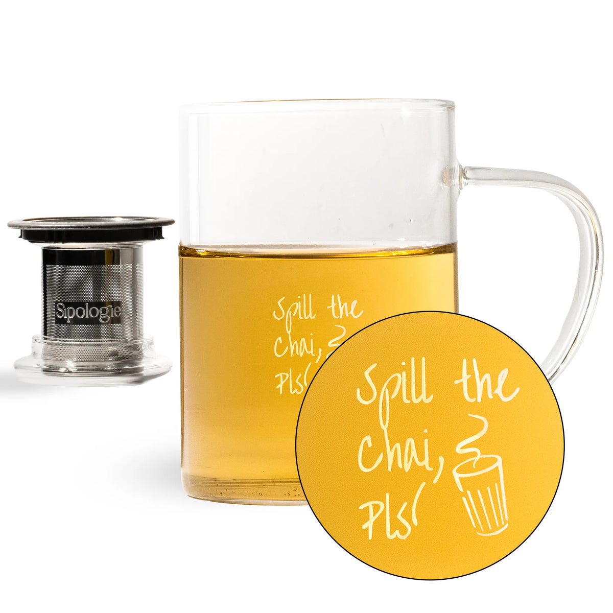 Clear glass mug with tea and tea infuser, featuring 'Spill the Chai, Pls!' text.